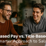 Skills‑Based Pay vs. Title‑Based Pay: A Smarter Approach to Salary