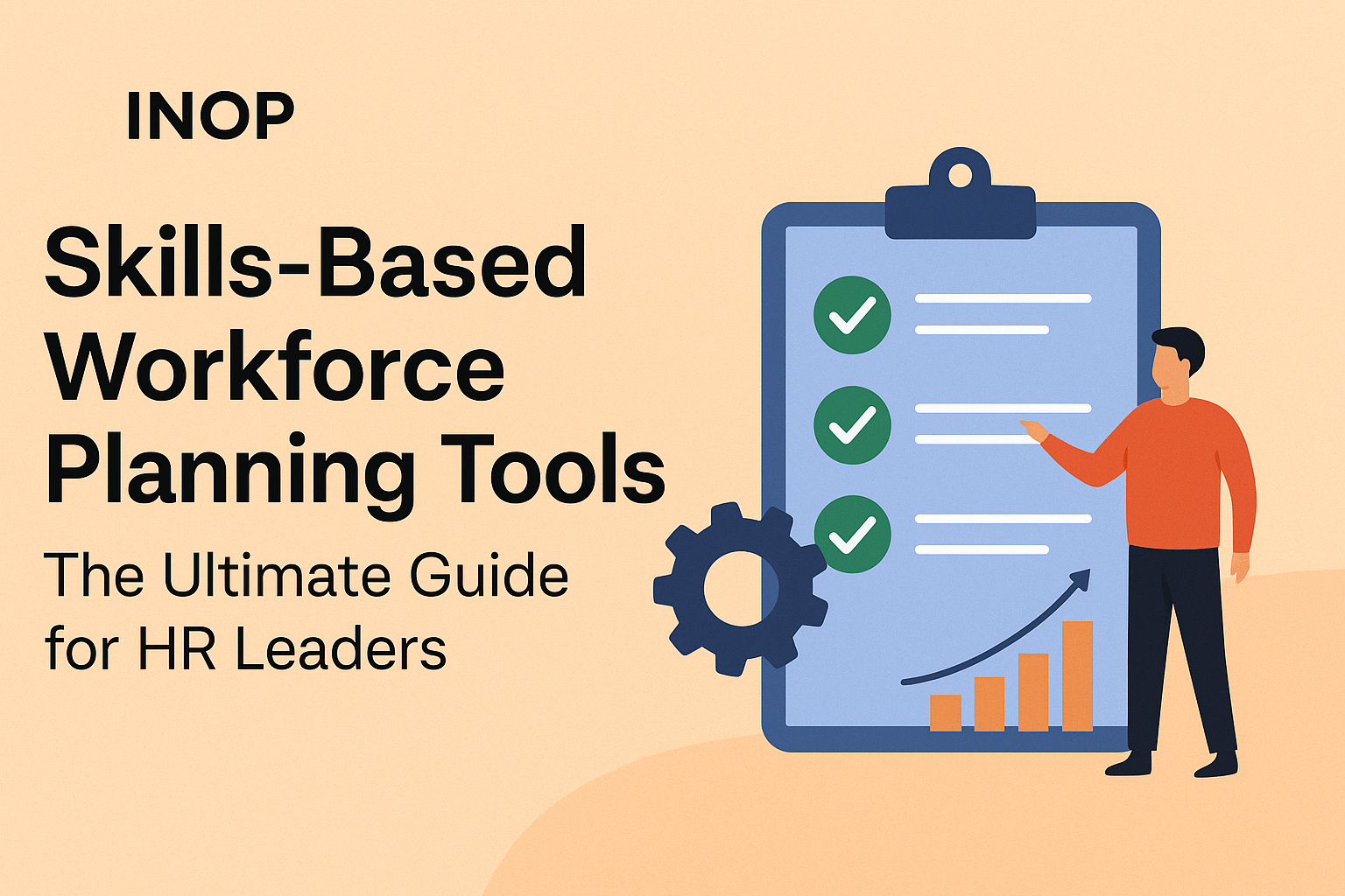 Skills-Based Workforce Planning Tools: The Ultimate Guide for HR Leaders