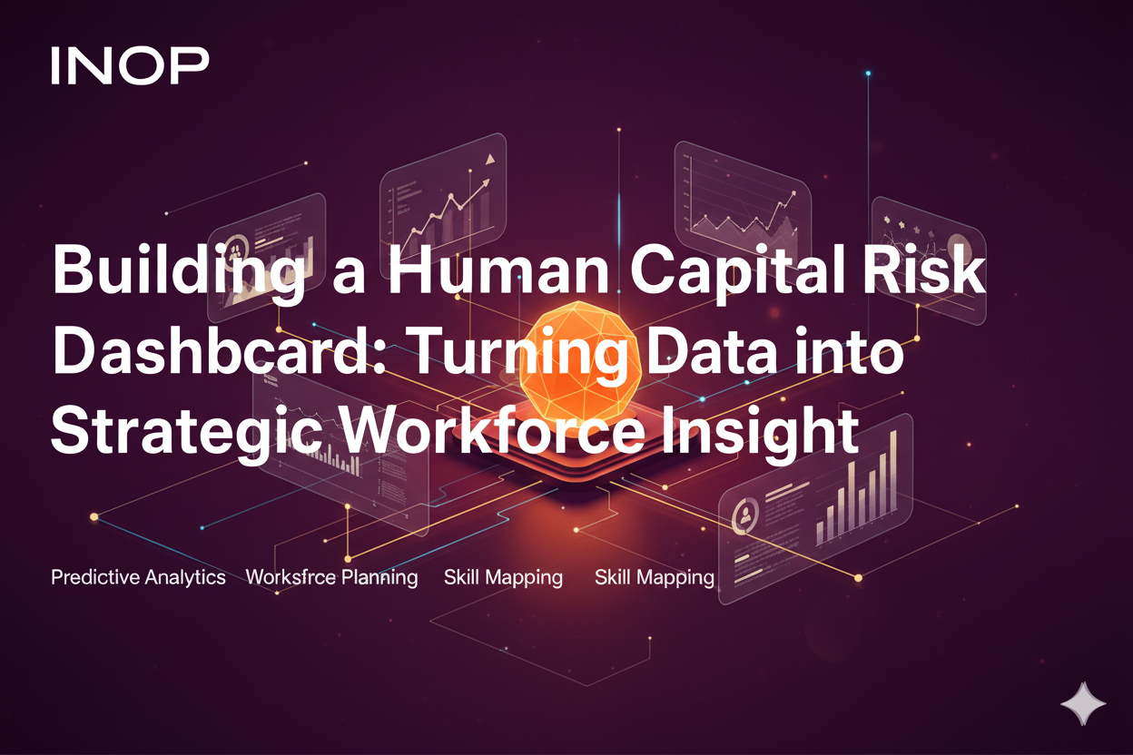 Building a Human Capital Risk Dashboard: Turning Data into Strategic Workforce Insight