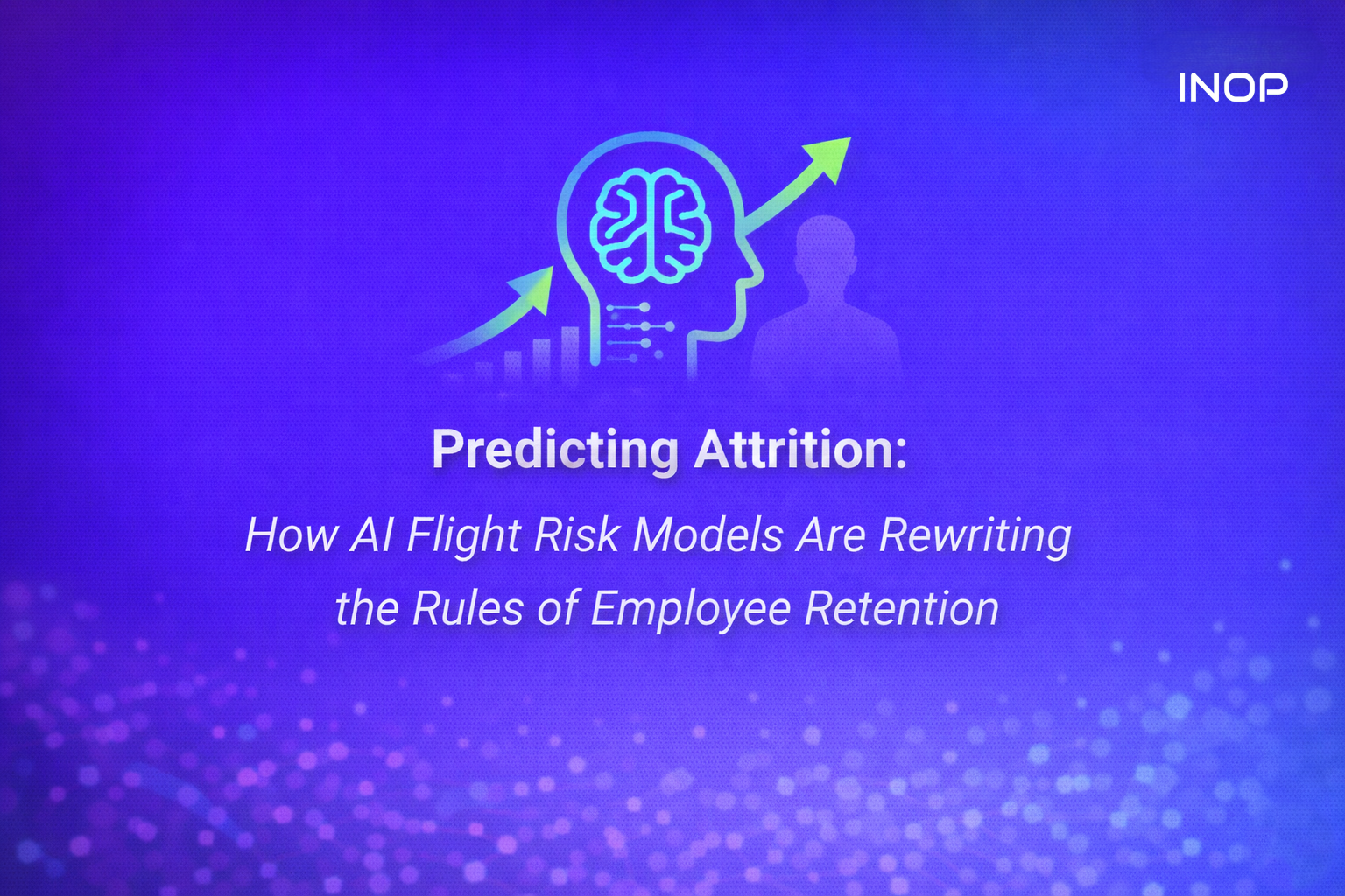 Predicting Attrition: How AI Flight Risk Models Are Rewriting the Rules of Employee Retention