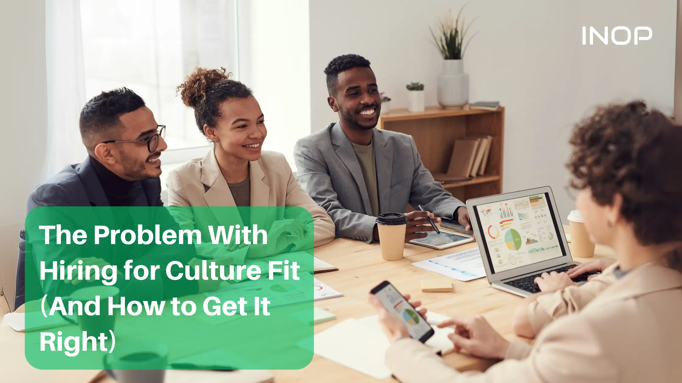 The Problem With Hiring for Cultural Fit (And How to Get It Right)